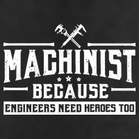 Machinist Because Engineers Need Heroes Too  Machinist Gift Adult Drive Performance Visor