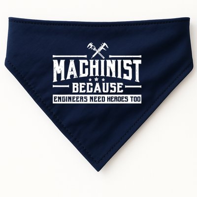 Machinist Because Engineers Need Heroes Too  Machinist Gift USA-Made Doggie Bandana