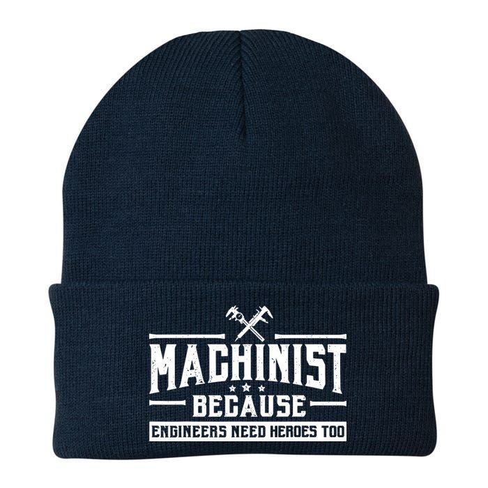 Machinist Because Engineers Need Heroes Too  Machinist Gift Beanie