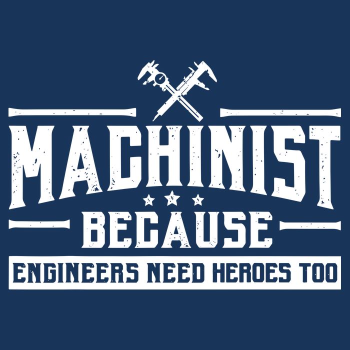 Machinist Because Engineers Need Heroes Too  Machinist Gift 16 in Basic Backpack