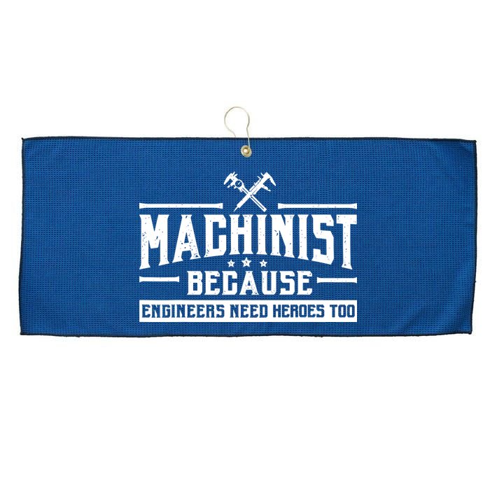 Machinist Because Engineers Need Heroes Too  Machinist Gift Large Microfiber Waffle Golf Towel