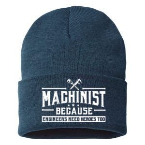 Machinist Because Engineers Need Heroes Too  Machinist Gift Sustainable Knit Beanie