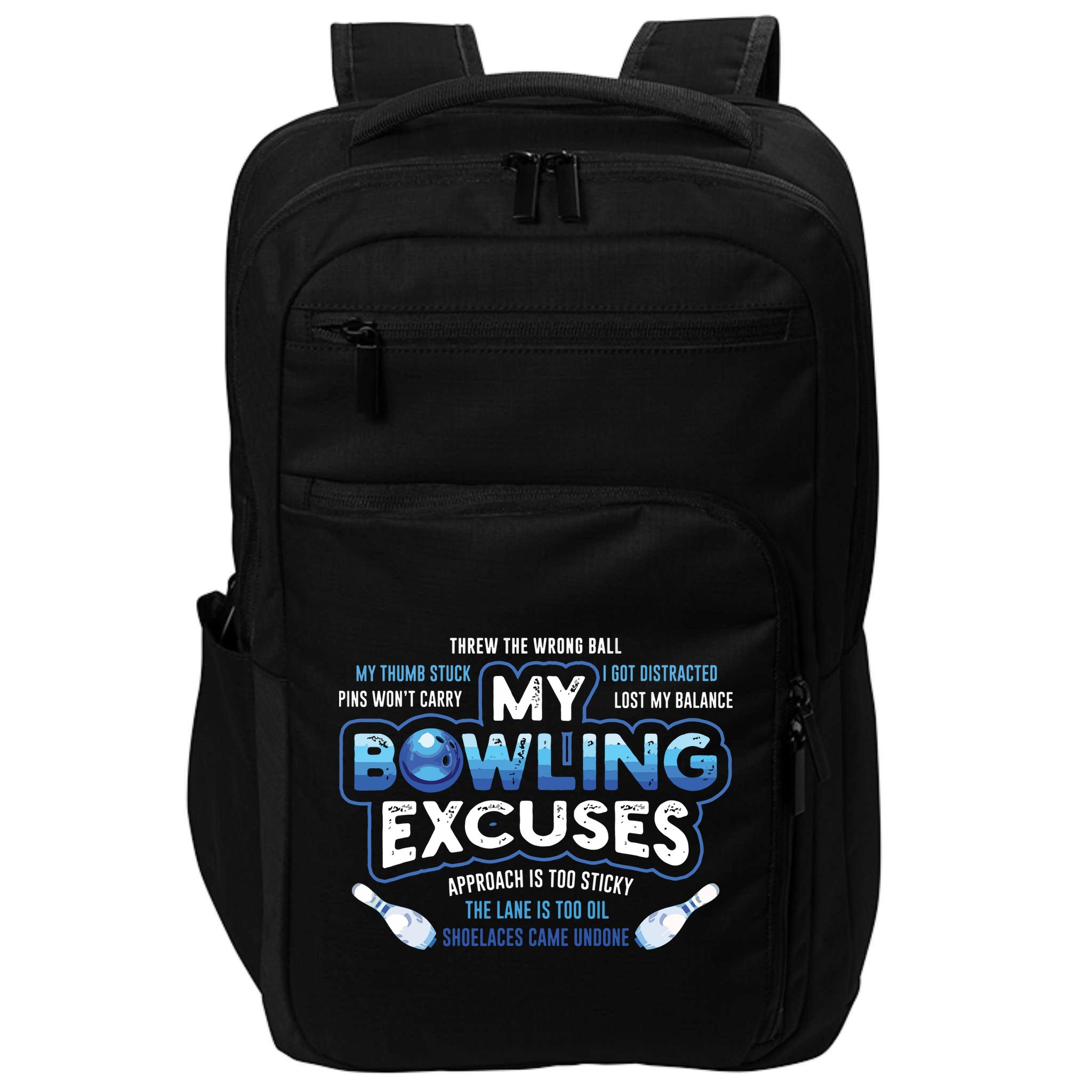 My Bowling Excuses Funny Bowling Gift Impact Tech Backpack