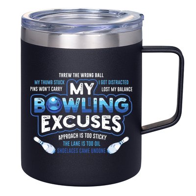 My Bowling Excuses Funny Bowling Gift 12oz Stainless Steel Coffee Mug
