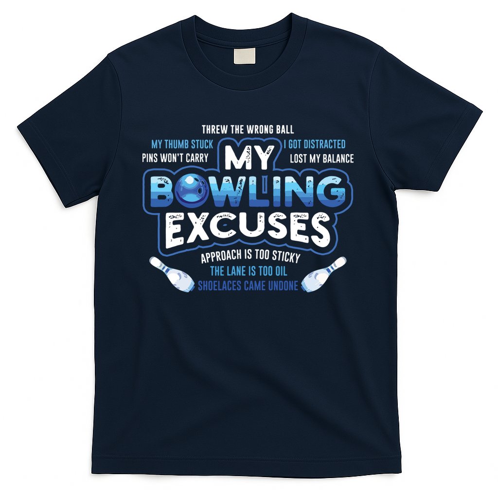 My Bowling Excuses Funny Bowling Gift T-Shirt
