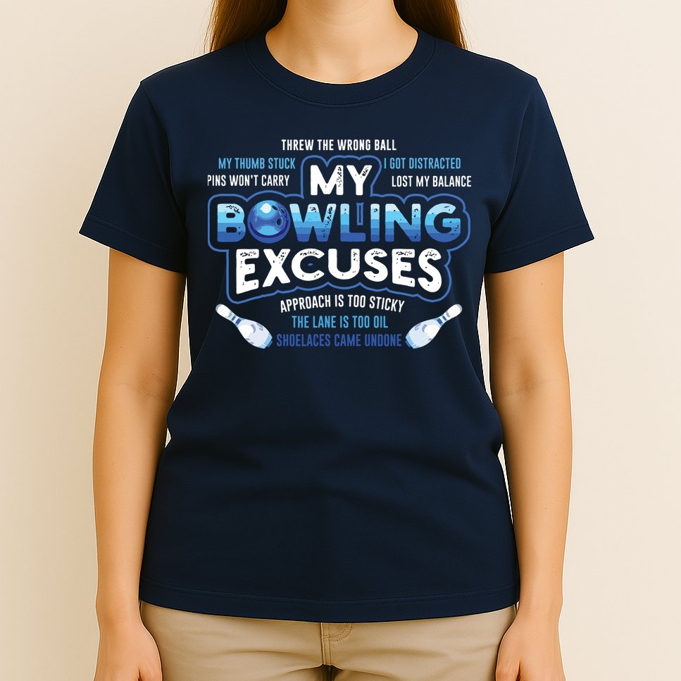 My Bowling Excuses Funny Bowling Gift T-Shirt