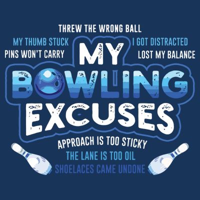 My Bowling Excuses Funny Bowling Gift T-Shirt