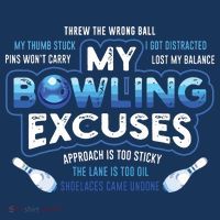 My Bowling Excuses Funny Bowling Gift Flatbill Hat