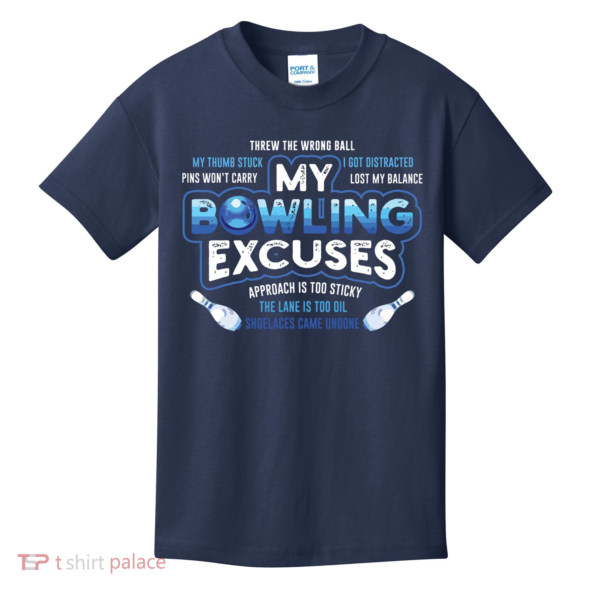 My Bowling Excuses Funny Bowling Gift Kids T-Shirt