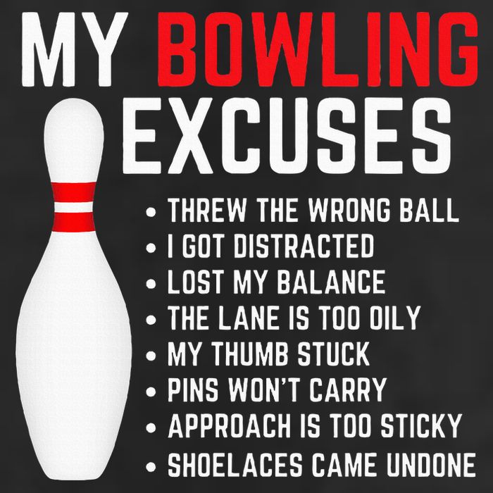 My Bowling Excuses Bowler Funny Bowling Cool Comfort Performance Bucket Hat
