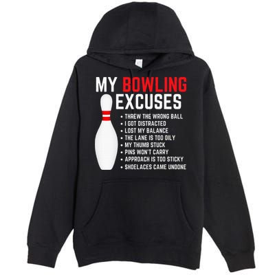 My Bowling Excuses Bowler Funny Bowling Premium Pullover Hoodie