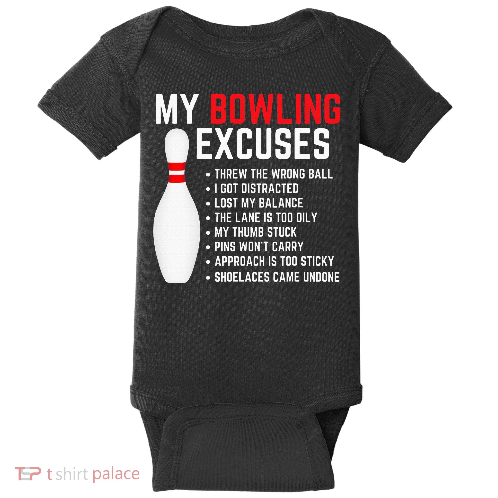 My Bowling Excuses Bowler Funny Bowling Baby Bodysuit