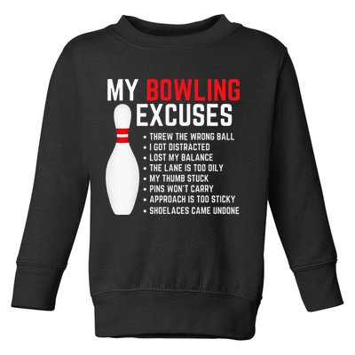 My Bowling Excuses Bowler Funny Bowling Toddler Sweatshirt