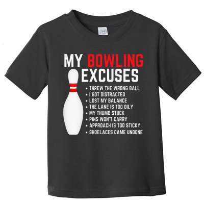 My Bowling Excuses Bowler Funny Bowling Toddler T-Shirt
