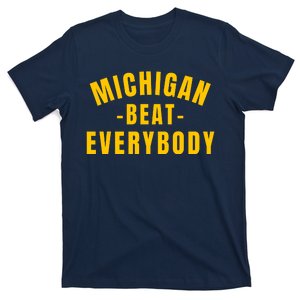 Michigan Beat Everybody Funny T-Shirt