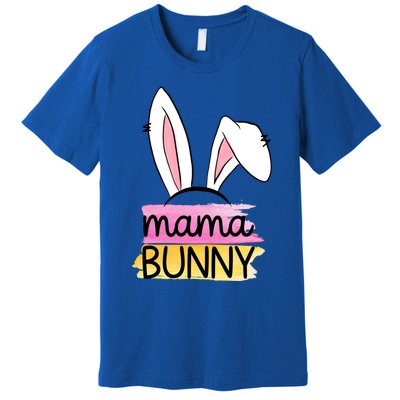 Mama Bunny Funny Easter Quote For Mom Gift Premium T-Shirt