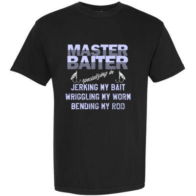 Master Baiter Funny Fishermans Skills List Gift Garment-Dyed Heavyweight T-Shirt