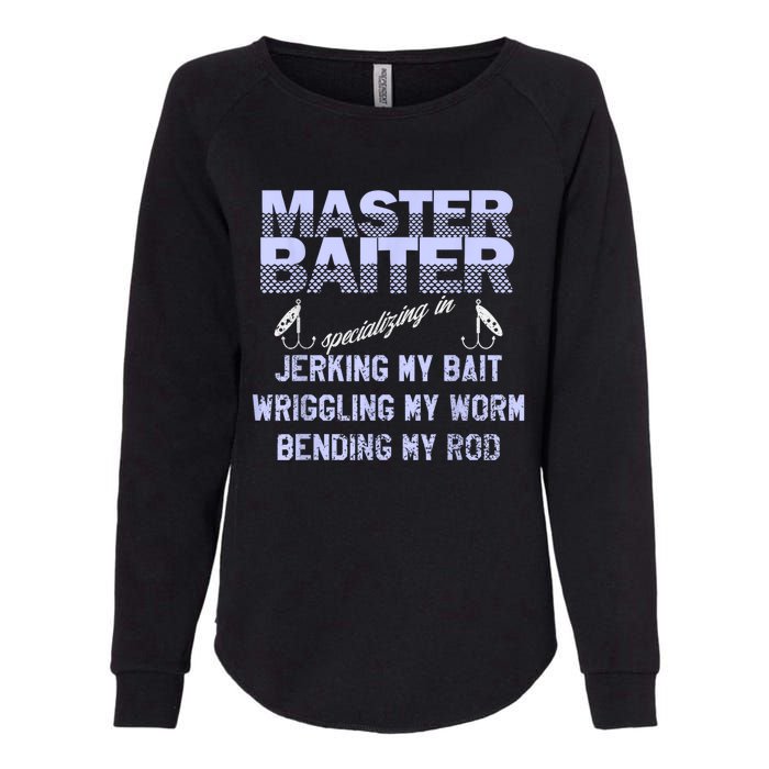 Master Baiter Funny Fishermans Skills List Gift Womens California Wash Sweatshirt