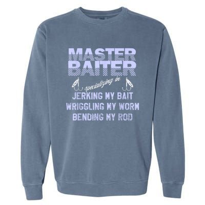 Master Baiter Funny Fishermans Skills List Gift Garment-Dyed Sweatshirt