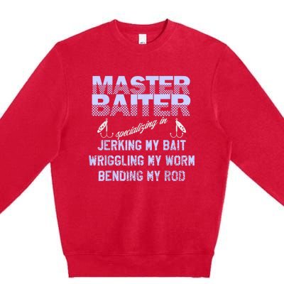 Master Baiter Funny Fishermans Skills List Gift Premium Crewneck Sweatshirt