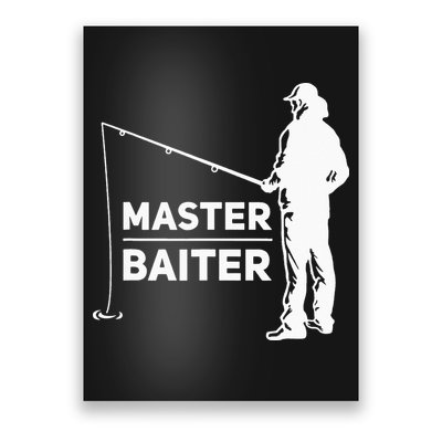 Master Baiter for Fisherman or Fishing Lover Poster