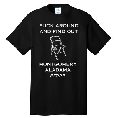 Montgomery Brawl Fk Around And Find Out Tall T-Shirt