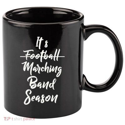 Marching Band Funny Band Not Football Season 11oz C Handle Ceramic Mug