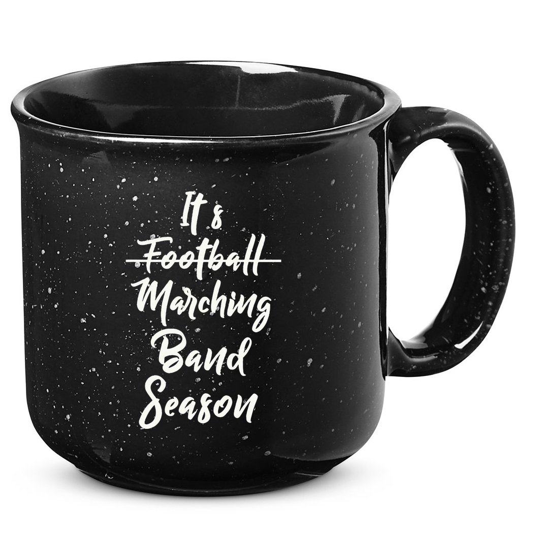 Marching Band Funny Band Not Football Season 15oz Campfire Ceramic Mug