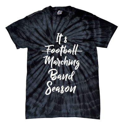 Marching Band Funny Band Not Football Season Tie-Dye T-Shirt
