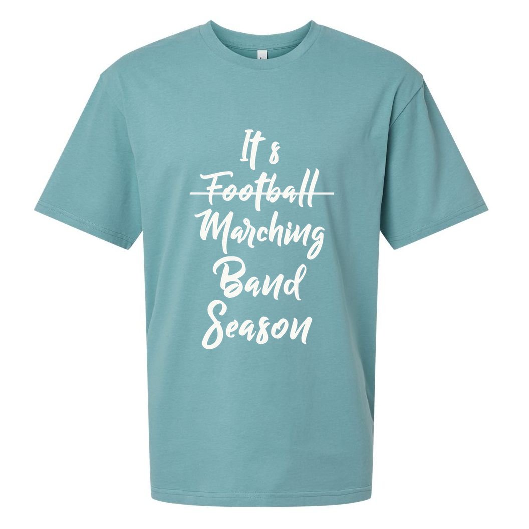 Marching Band Funny Band Not Football Season Sueded Cloud Jersey T-Shirt