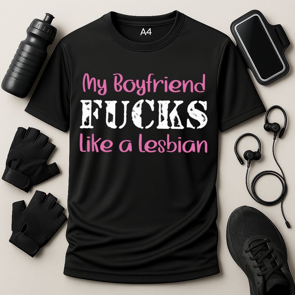 My Boyfriend Fucks Like A Lesbian Cooling Performance Crew T-Shirt