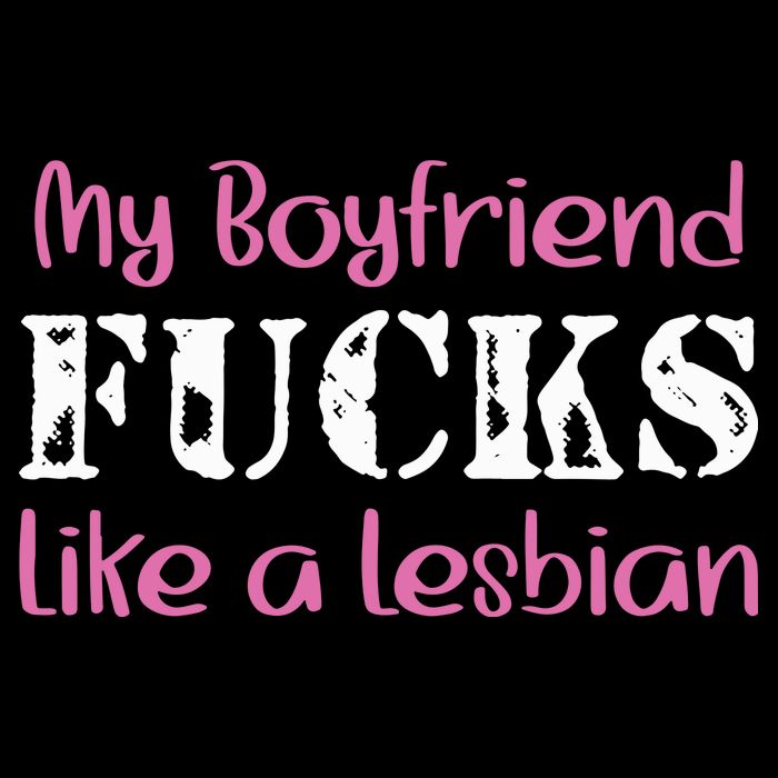 My Boyfriend Fucks Like A Lesbian Cooling Performance Crew T-Shirt