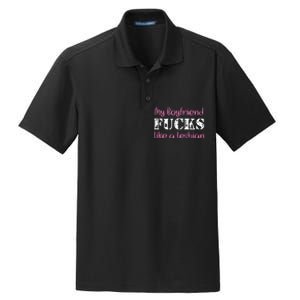 My Boyfriend Fucks Like A Lesbian Dry Zone Grid Polo