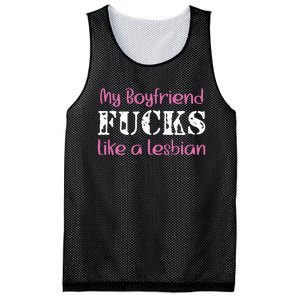 My Boyfriend Fucks Like A Lesbian Mesh Reversible Basketball Jersey Tank