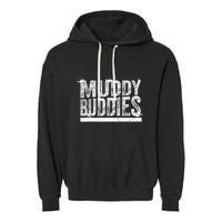 Muddy Buddies Funny Mud Runner Mudder Mud Team Garment-Dyed Fleece Hoodie