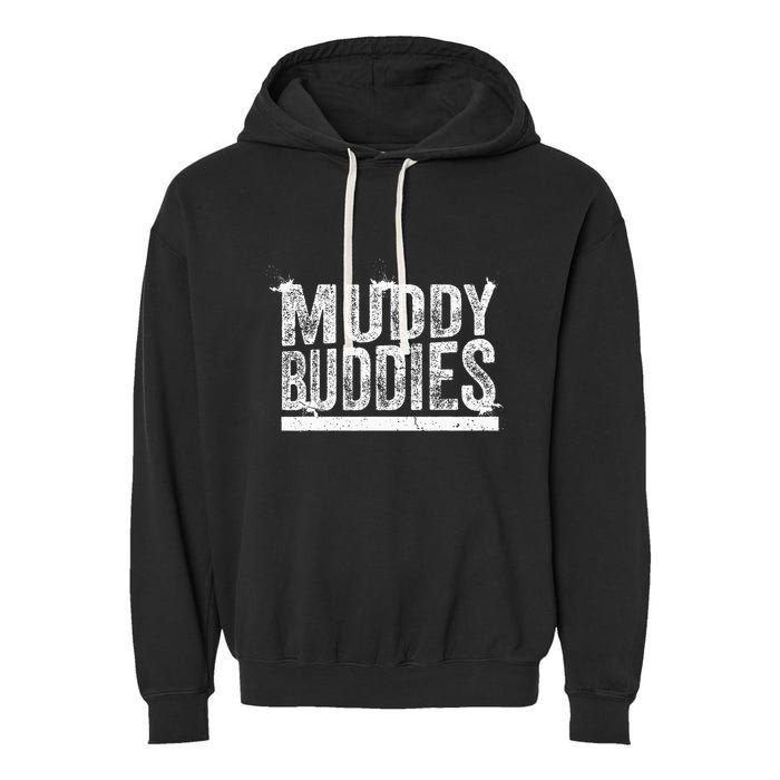 Muddy Buddies Funny Mud Runner Mudder Mud Team Garment-Dyed Fleece Hoodie