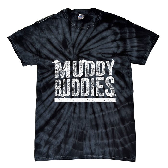 Muddy Buddies Funny Mud Runner Mudder Mud Team Tie-Dye T-Shirt