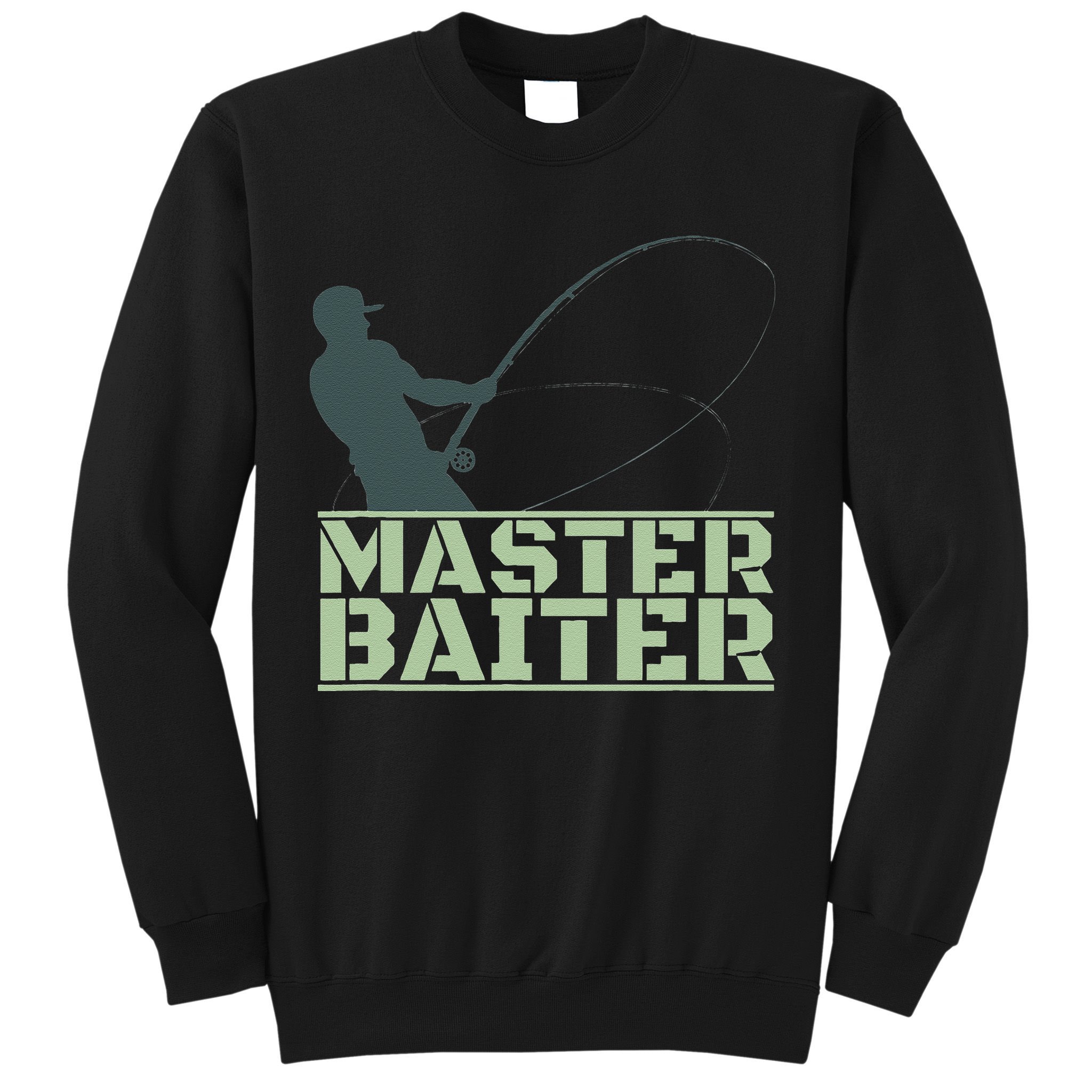Master Baiter For Fishing Funny Sweatshirt