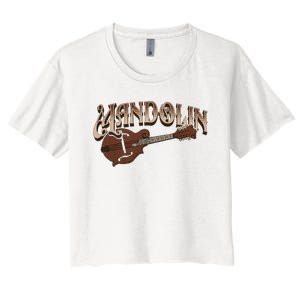 Mandolin Bluegrass Folk Music Mandolin Player Musicians Women's Crop Top Tee