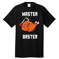 Master Baster Funny Turkey Baster Thanksgiving Tall T-Shirt