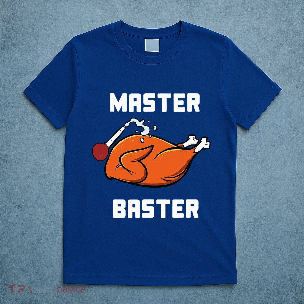 Master Baster Funny Turkey Baster Thanksgiving T-Shirt