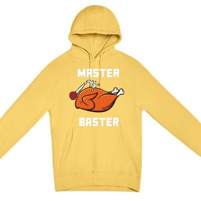 Master Baster Funny Turkey Baster Thanksgiving Premium Pullover Hoodie