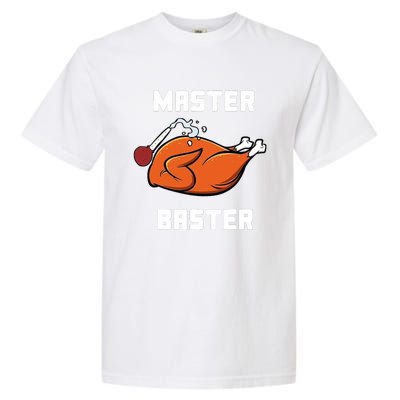 Master Baster Funny Turkey Baster Thanksgiving Garment-Dyed Heavyweight T-Shirt