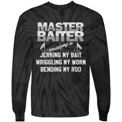 Master Baiter Funny Fishermans Skills List Tie-Dye Long Sleeve Shirt