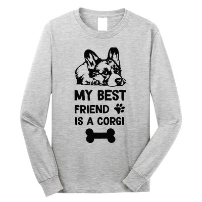 My Best Friend Is A corgi funny corgi dad corgi mom Long Sleeve Shirt