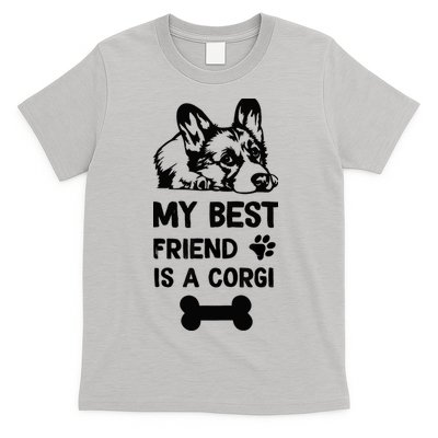 My Best Friend Is A corgi funny corgi dad corgi mom T-Shirt