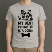My Best Friend Is A corgi funny corgi dad corgi mom T-Shirt
