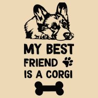 My Best Friend Is A corgi funny corgi dad corgi mom Bag