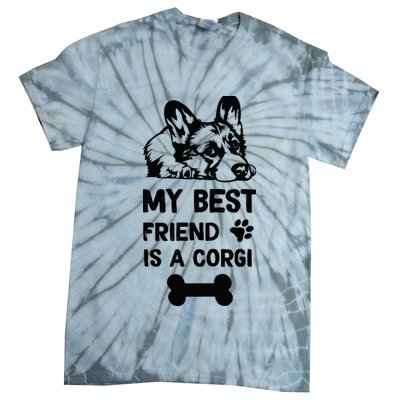 My Best Friend Is A corgi funny corgi dad corgi mom Tie-Dye T-Shirt