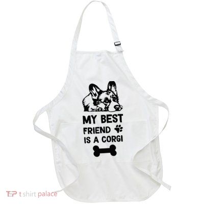 My Best Friend Is A corgi funny corgi dad corgi mom Apron